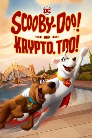 Xem phim Scooby-Doo! And Krypto, Too! - GoGoPhim