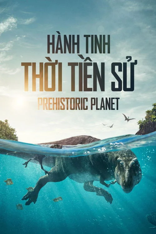 Hành Tinh Thời Tiền Sử (Phần 3)