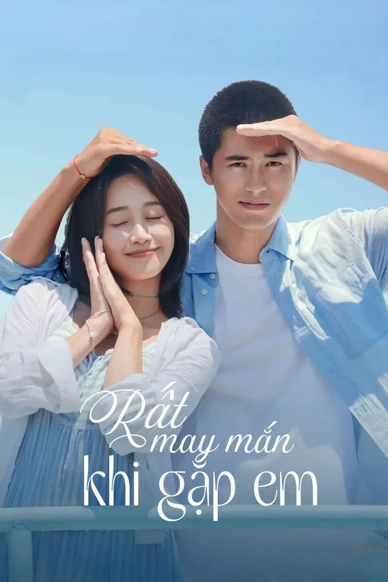 Rất May Mắn Khi Gặp Được Em