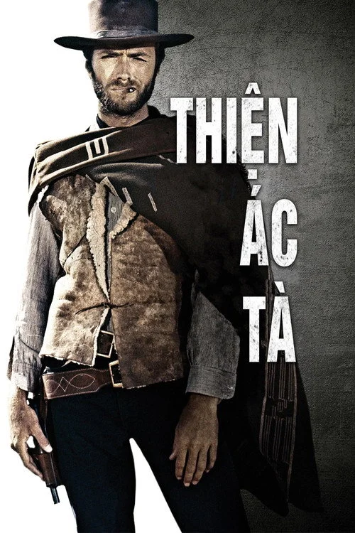 Người Tốt, Kẻ Xấu Và Tên Vô Lại